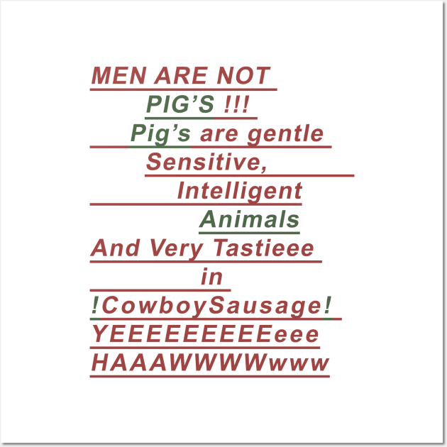 Men Are Not Pigs Wall Art by rousseaudanielle